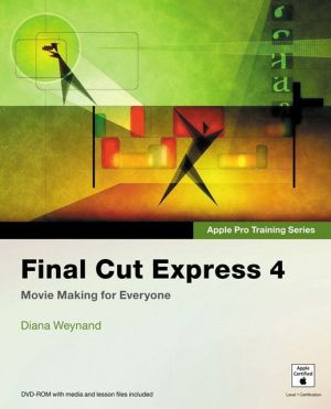 Final Cut Express 4: Movie Making for Everyone