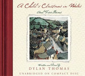Child's Christmas in Wales and Five Poems : 50th Anniversary Edition