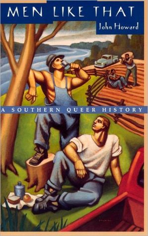 Men Like That: A Southern Queer History