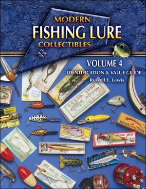 Modern Fishing Lure Collectibles: Identification and Value Guide Volume 4