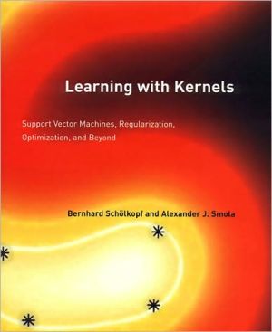 Learning with Kernels: Support Vector Machines, Regularization, Optimization, and Beyond