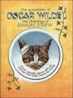 Quotations of Oscar Wilde: Illustrated by Simon Drew
