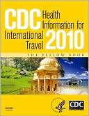 CDC Health Information for International Travel 2010