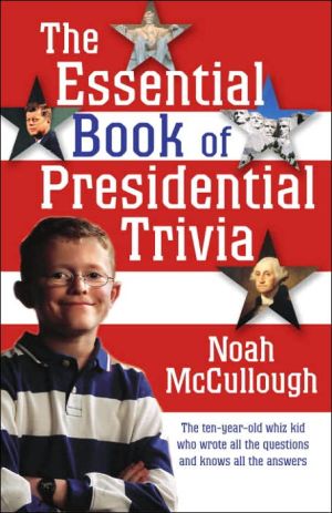 Essential Book of Presidential Trivia
