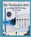 Washington Post Sunday Crossword Puzzles, Volume 15