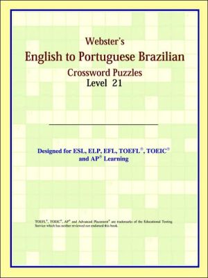 Webster's English To Portuguese Brazilian Crossword Puzzles: Level 21