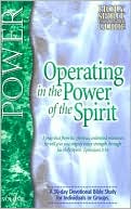 Power: Operating in the Power of the Spirit, Vol. 7
