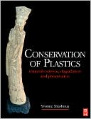 Conservation of Plastics: Materials science, degradation and preservation