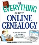 The Everything Guide to Online Genealogy: A complete resource to using the Web to trace your family history