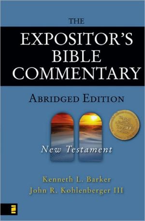 The Expositor's Bible Commentary - Abridged Edition: New Testament
