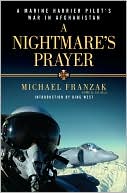A Nightmare's Prayer: A Marine Harrier Pilot's War in Afghanistan
