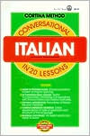Conversational Italian in 20 Lessons: Illustrated, Intended for Self-Study and for Use in Schools