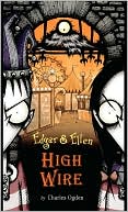 High Wire (Edgar and Ellen Series #5)