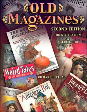 Old Magazines: Identification and Value Guide: Second Edition
