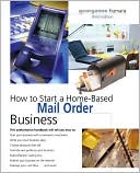 How to Start a Home-Based Mail Order Business (Home-Based Business Series)