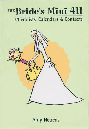 The Bride's Mini 411: Checklists, Calendars, and Contacts