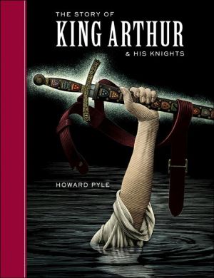 The Story of King Arthur and His Knights (Sterling Unabridged Classics Series)