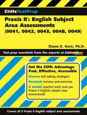 CliffsTestPrep Praxis II: English Subject Area Assessments (0041, 0042, 0043, 0048, 0049)
