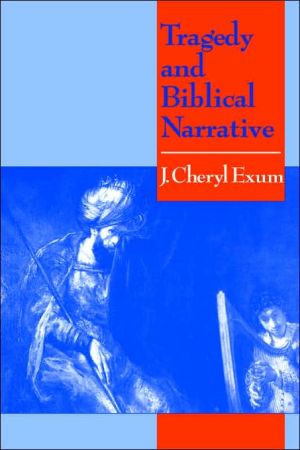 Tragedy and Biblical Narrative: Arrows of the Almighty