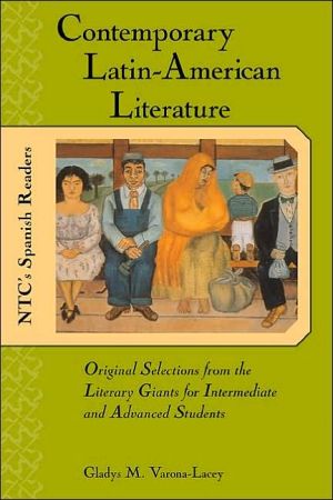 Contemporary Latin American Literature : Original Selections from the Literary Giants for Intermediate and Advanced Students