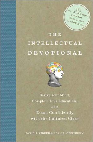 Intellectual Devotional: Revive Your Mind, Complete Your Education, and Roam Confidently with the Cultured Class