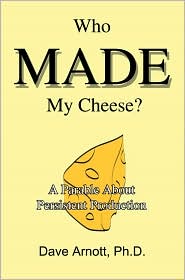 Who Made My Cheese?: A Parable about Persistent Production