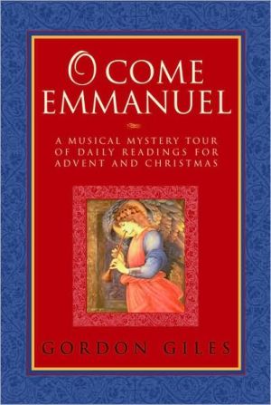 O Come Emmanuel: A Musical Tour of Daily Readings for Advent and Christmas
