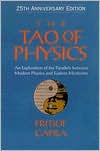 The Tao of Physics: An Exploration Of the Parallels between Modern Physics and Eastern Mysticism