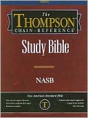 Thompson Chain Reference Study Bible: New American Standard Bible (NASB), Burgundy Genuine Leather, Thumb-Indexed