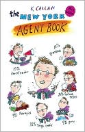 New York Agent Book: How to Get the Agent You Need for the Career You Want