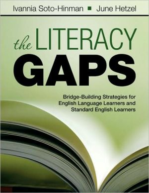 The Literacy Gaps: Bridge Building Strategies for English Language Learners and Standard English Learners
