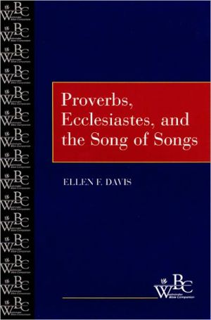 Proverbs, Ecclesiastes and the Song of Songs