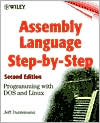 Assembly Language Step-by-Step: Programming with DOS and Linux