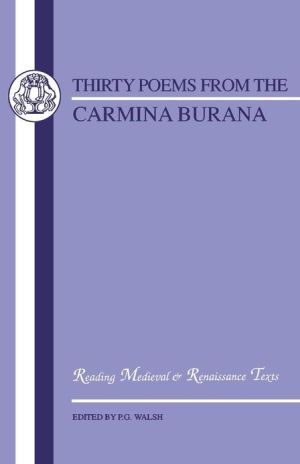 Thirty Poems from the Carmina Burana
