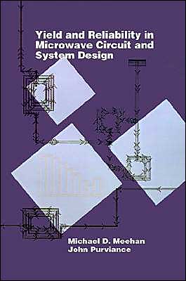Yield And Reliability In Microwave Circuit And System Design