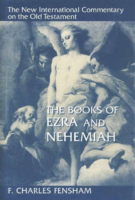 The New International Commentary on the Old Testament: Ezra and Nehemiah