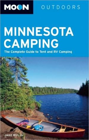 Moon Minnesota Camping: The Complete Guide to Tent and RV Camping