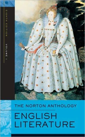 The Norton Anthology of English Literature, Eighth Edition, Volume 1: The Middle Ages through the Restoration and the Eighteenth Century