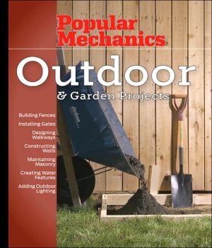 Popular Mechanics Outdoor & Garden Projects