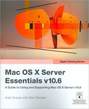 Apple Training Series: Mac OS X Server Essentials v10.6 (Apple Training Series)