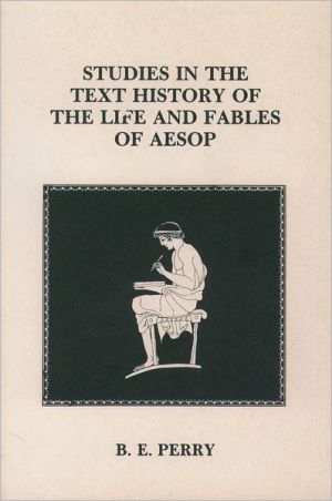 Studies in the Text History of the Life and Fables of Aesop
