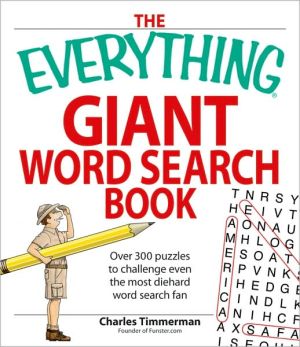 The Everything Giant Book of Word Searches: Over 300 puzzles for big word search fans!
