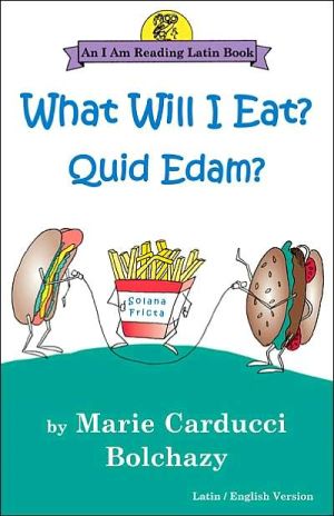 What Will I Eat? Quid Edam?