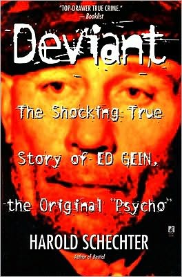 Deviant: The Shocking True Story of the Original "Psycho"