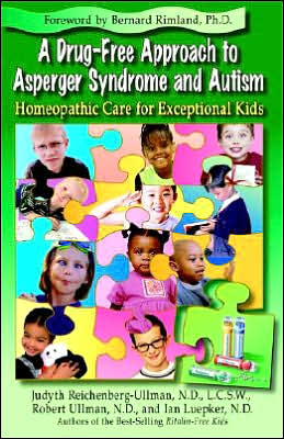 Drug-Free Approach to Asperger Syndrome and Autism: Homeopathic Treatment for Exceptional Kids