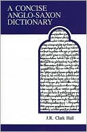 A Concise Anglo-Saxon Dictionary, Vol. 14