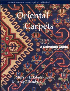 Oriental Carpets: A Complete Guide - the Classic Reference, Vol. 1