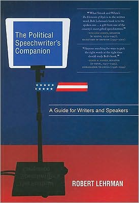 The Political Speechwriters Companion: A Guide for Speakers and Writers