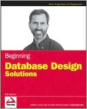 Beginning Database Design Solutions (Wrox Programmer to Programmer Series)