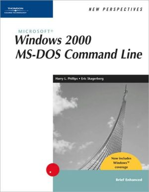 New Perspectives on Microsoft Windows 2000 MS-DOS Command Line, Brief, Windows XP Enhanced